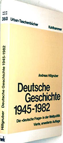 Deutsche Geschichte 1945- 1982 - die deutsche Frage in der Weltpolitik (Urban Taschenbücher) Books