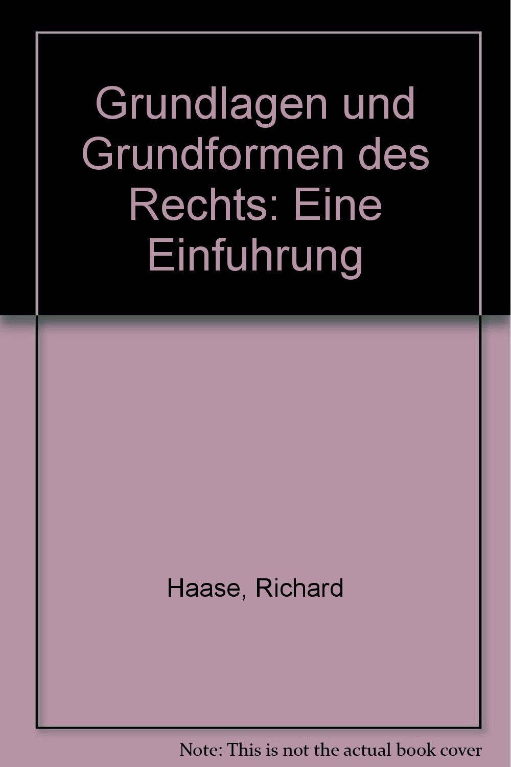 Grundlagen und Grundformen des Rechts : eine Einführung. Books