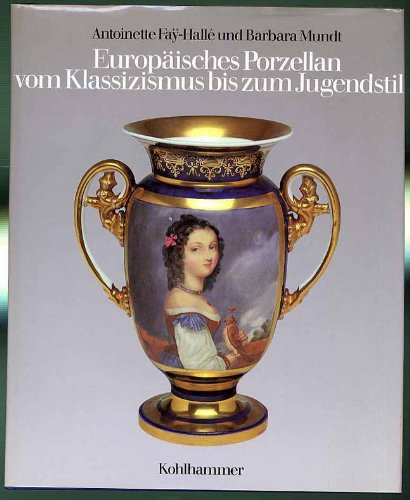 Europäisches Porzellan vom Klassizismus bis zum Jugendstil Books