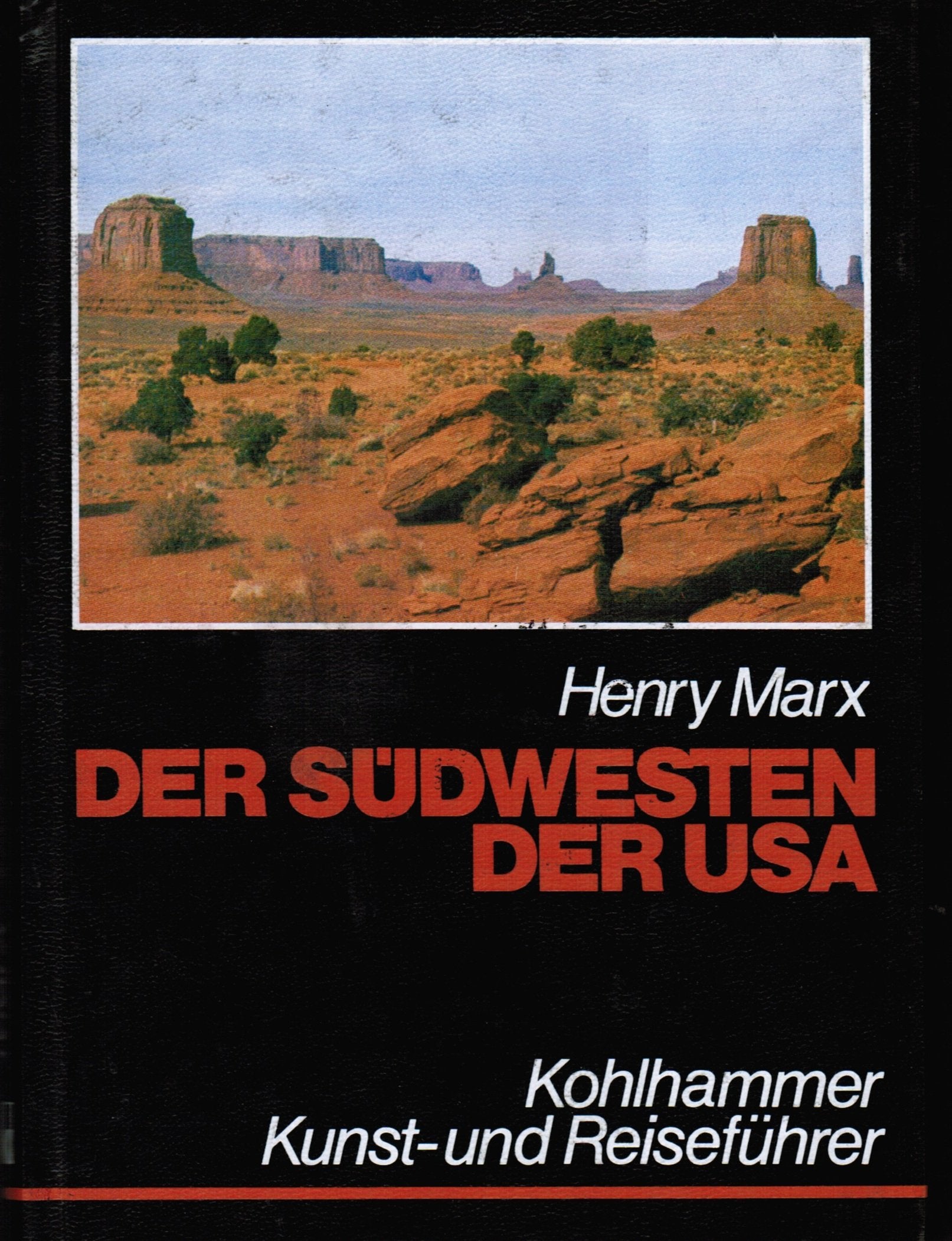 Der Südwesten der USA: Arizona, New Mexico, Utah. Kunst- und Reiseführer mit Landeskunde (Kohlhammer Kunst- und Reiseführer) Travel Books