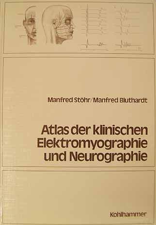 Atlas der klinischen Elektromyographie und Neurographie book