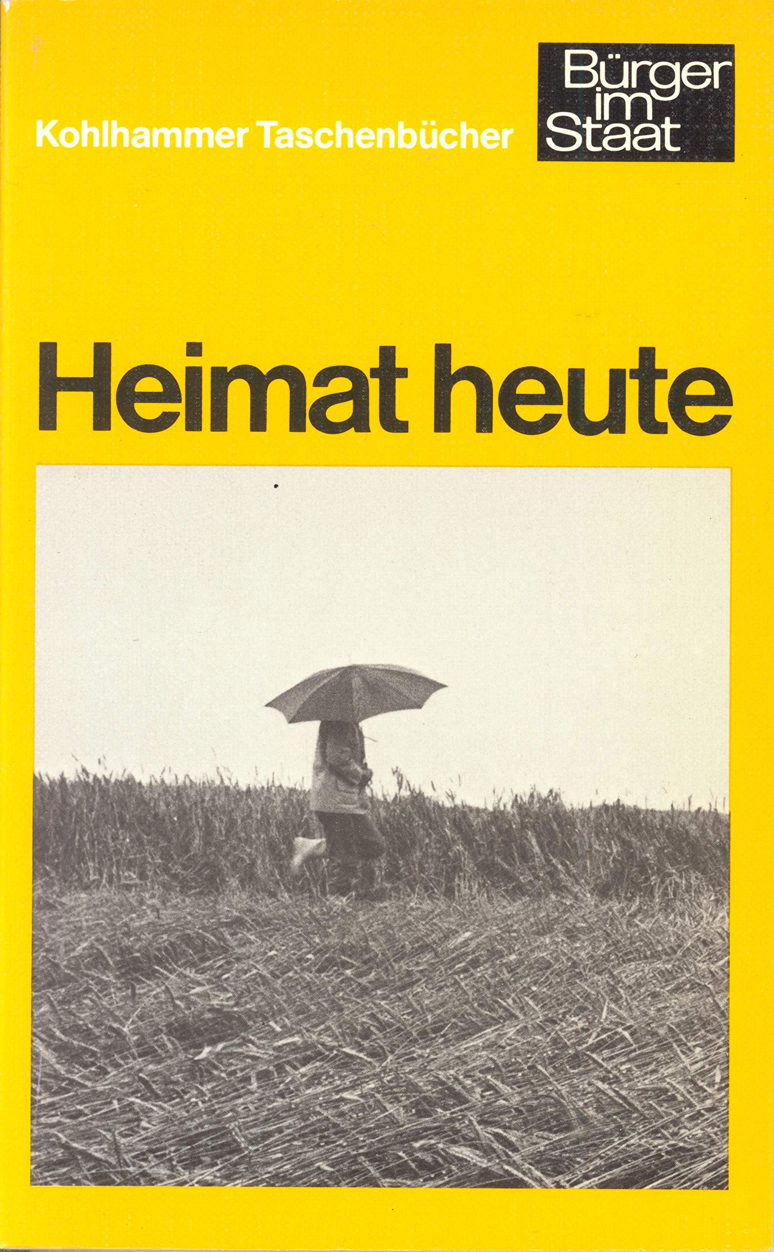 Heimat heute (Urban-Kohlhammer Taschenbücher: Bürger im Staat) Social Sciences