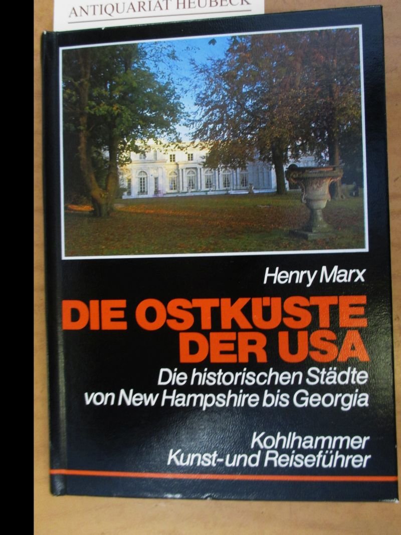 Die Ostküste der USA: Die historischen Städte von New Hampshire bis Georgia (Kohlhammer Kunst- und Reiseführer) Business & Technology