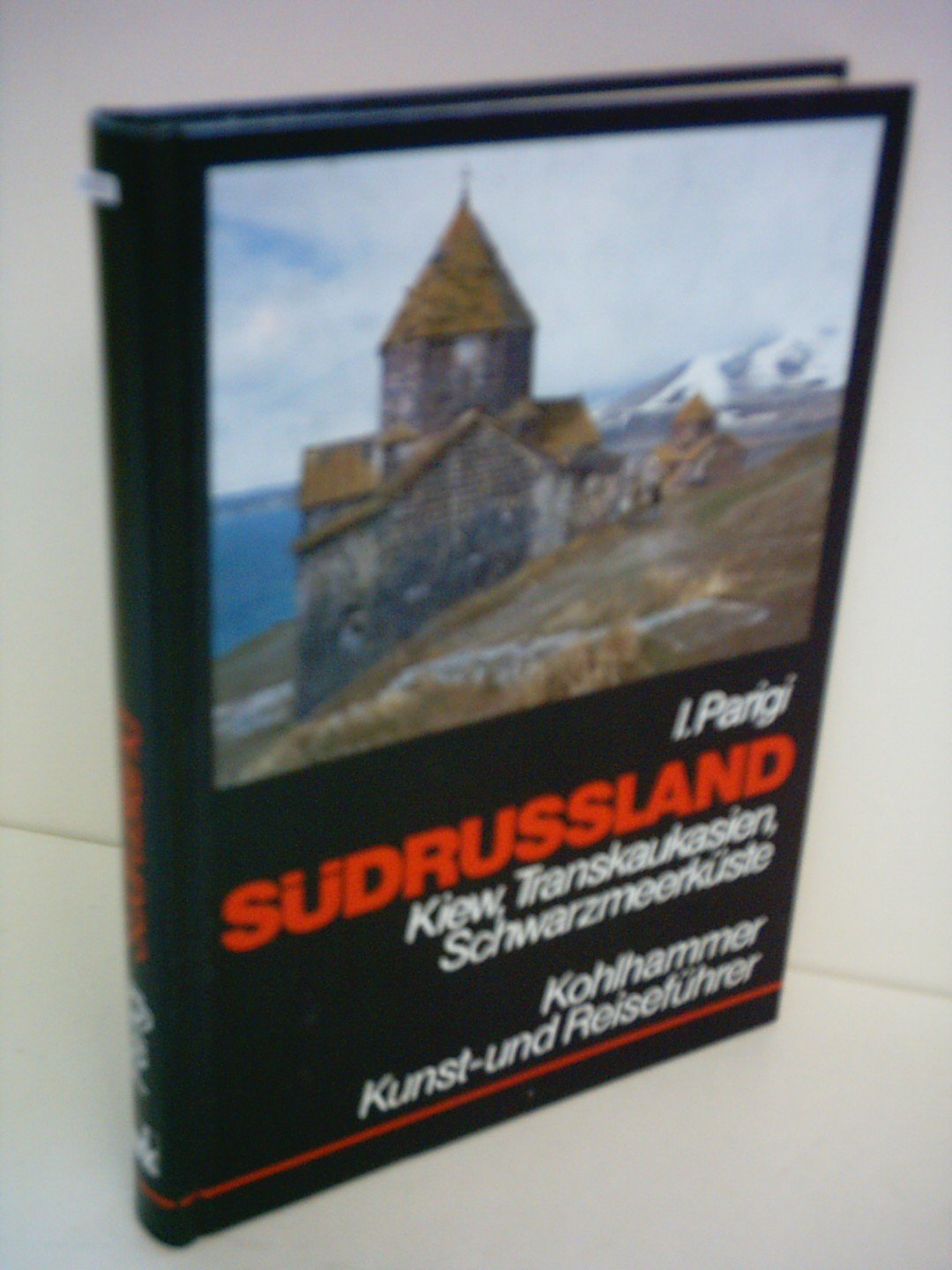 Südrussland: Kiew, Transkaukasien, Schwarzmeerküste (Kohlhammer Kunst- und Reiseführer) Architecture