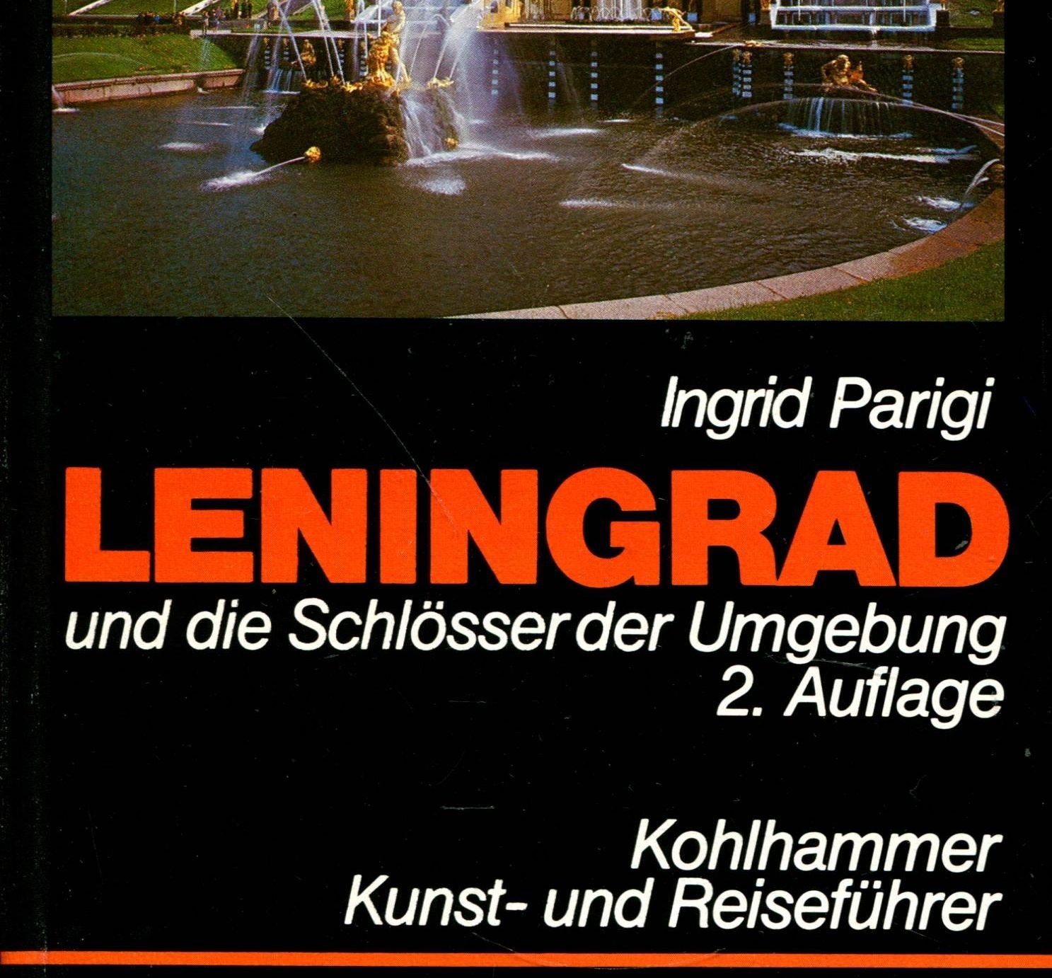 Leningrad und die Schlösser der Umgebung: Ein Kunst- und Reiseführer mit Landeskunde (Kohlhammer Kunst- und Reiseführer) Architecture