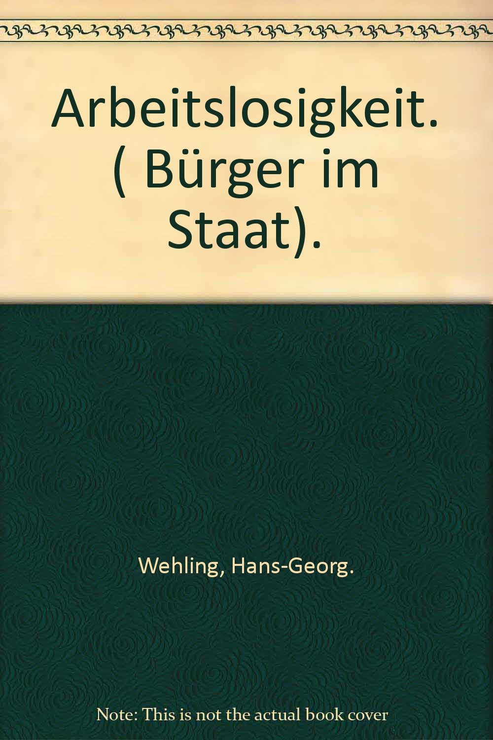 Arbeitslosigkeit (Urban-Kohlhammer Taschenbücher: Bürger im Staat) General education