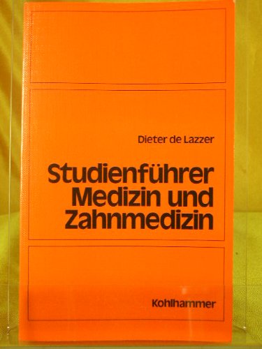 Studienführer Medizin und Zahnmedizin: Zulassung, Studium und Beruf General education