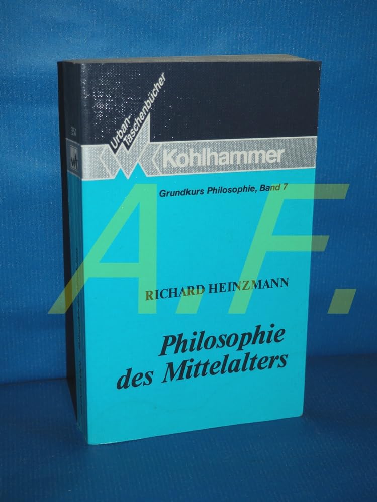 Philosophie des Mittelalters (Grundkurs Philosophie) Philosophy