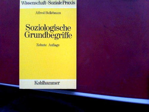 Soziologische Grundbegriffe: Eine Einführung für Soziale Berufe (Wissenschaft + Soziale Praxis) Social Sciences
