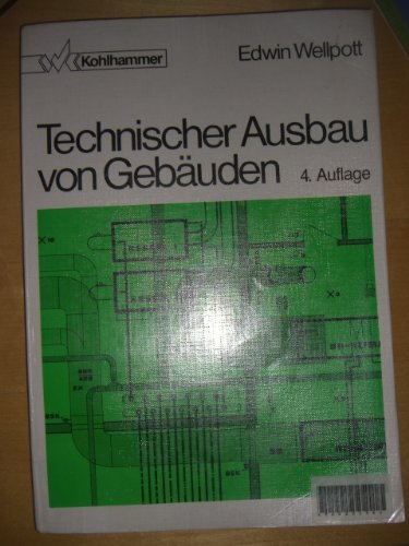 Technischer Ausbau von Gebäuden (Fachbuchreihe Architektur) Business & Technology