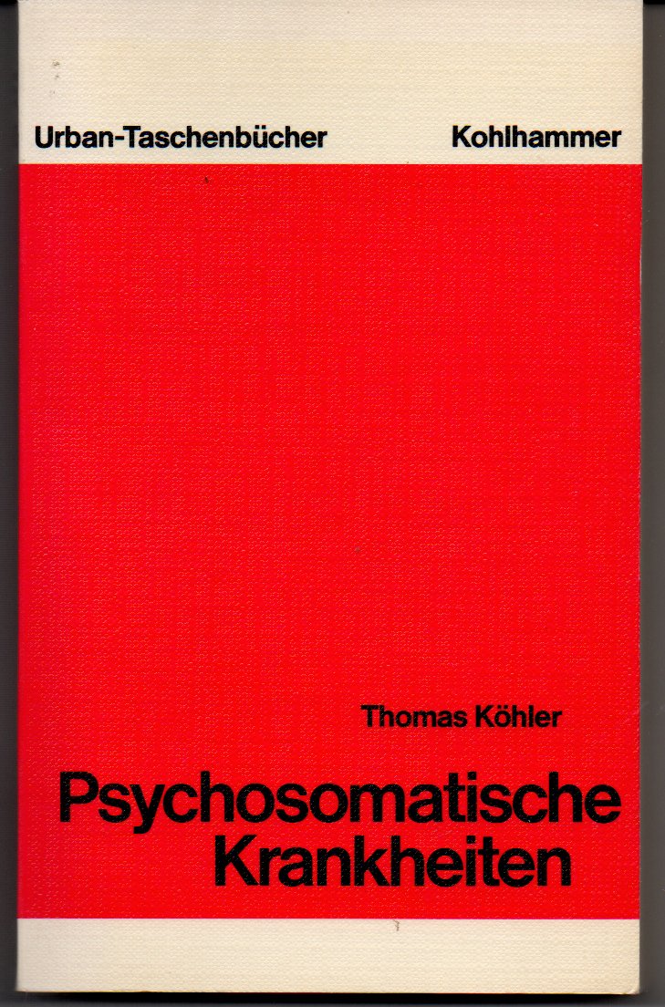 Psychosomatische Krankheiten: Eine Einführung in die Allgemeine und Spezielle Psychosomatische Medizin (Urban-Taschenbücher) Medicine