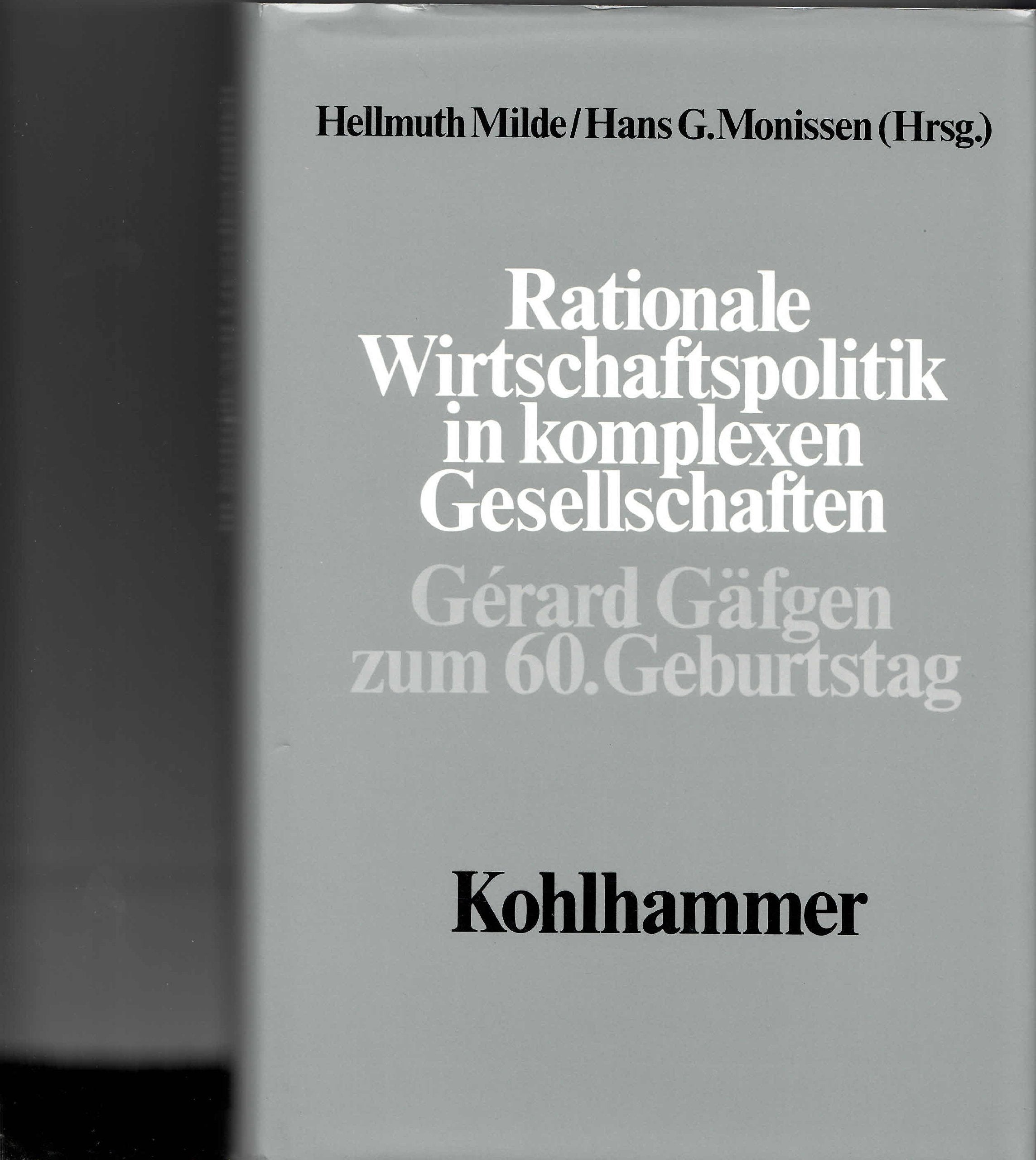 Rationale Wirtschaftspolitik in komplexen Gesellschaften: Gérard Gäfgen zum 60. Geburtstag Books