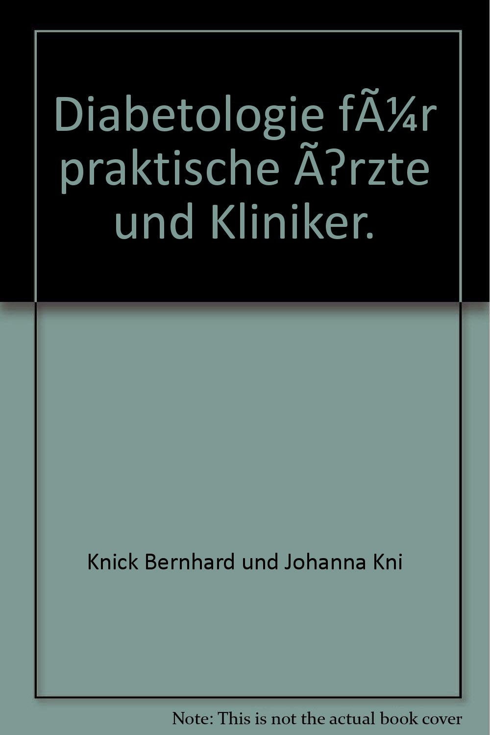 Diabetologie für praktische Ãƒ"rzte und Kliniker. Books