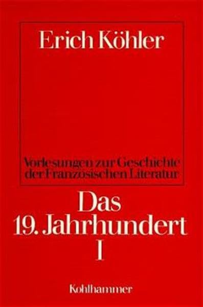 Vorlesungen zur Geschichte der Französischen Literatur: Das 19. Jahrhundert, Bd. 1 Foreign Languages ​​& Dictionaries