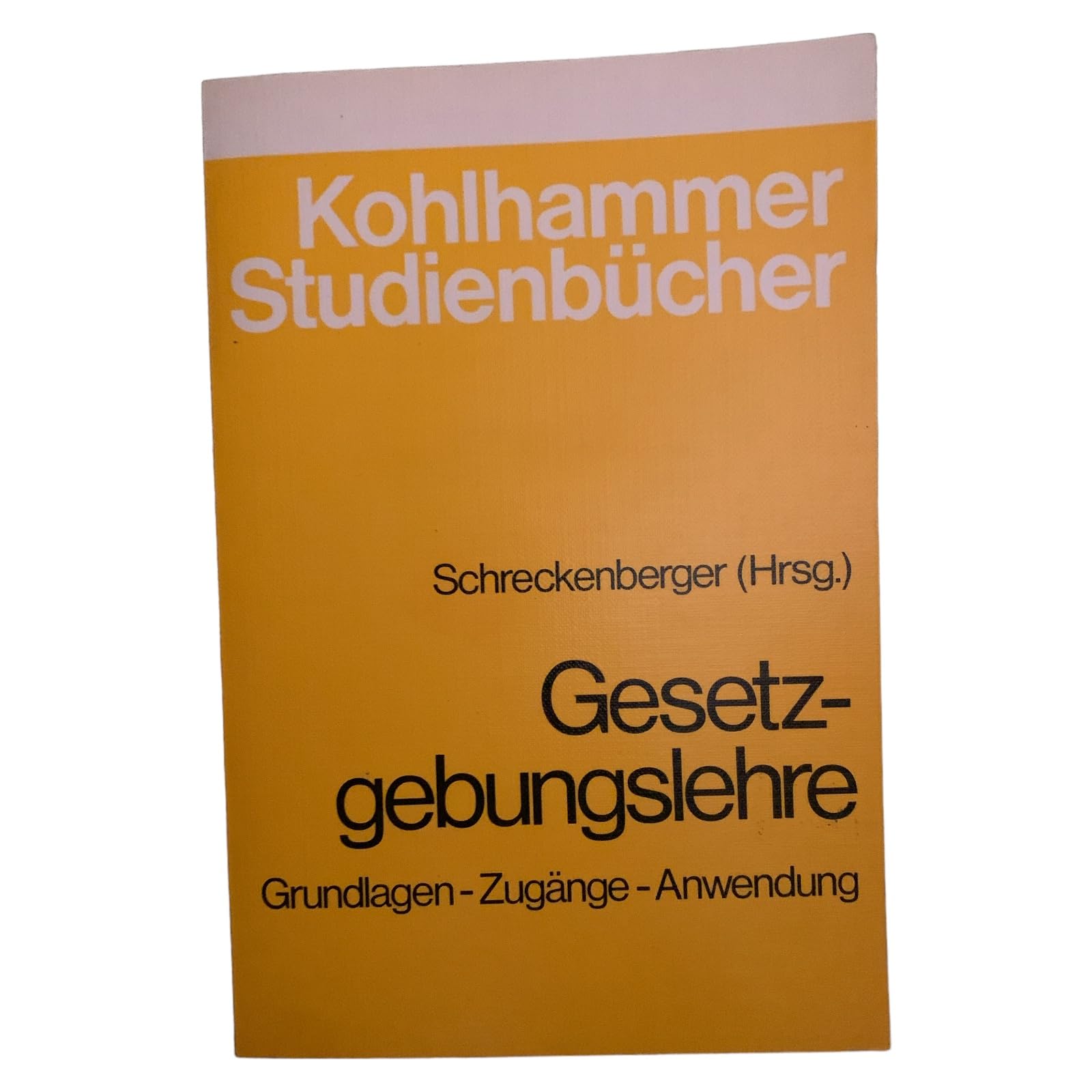Gesetzgebungslehre: Grundlagen, Zugänge, Anwendungen book