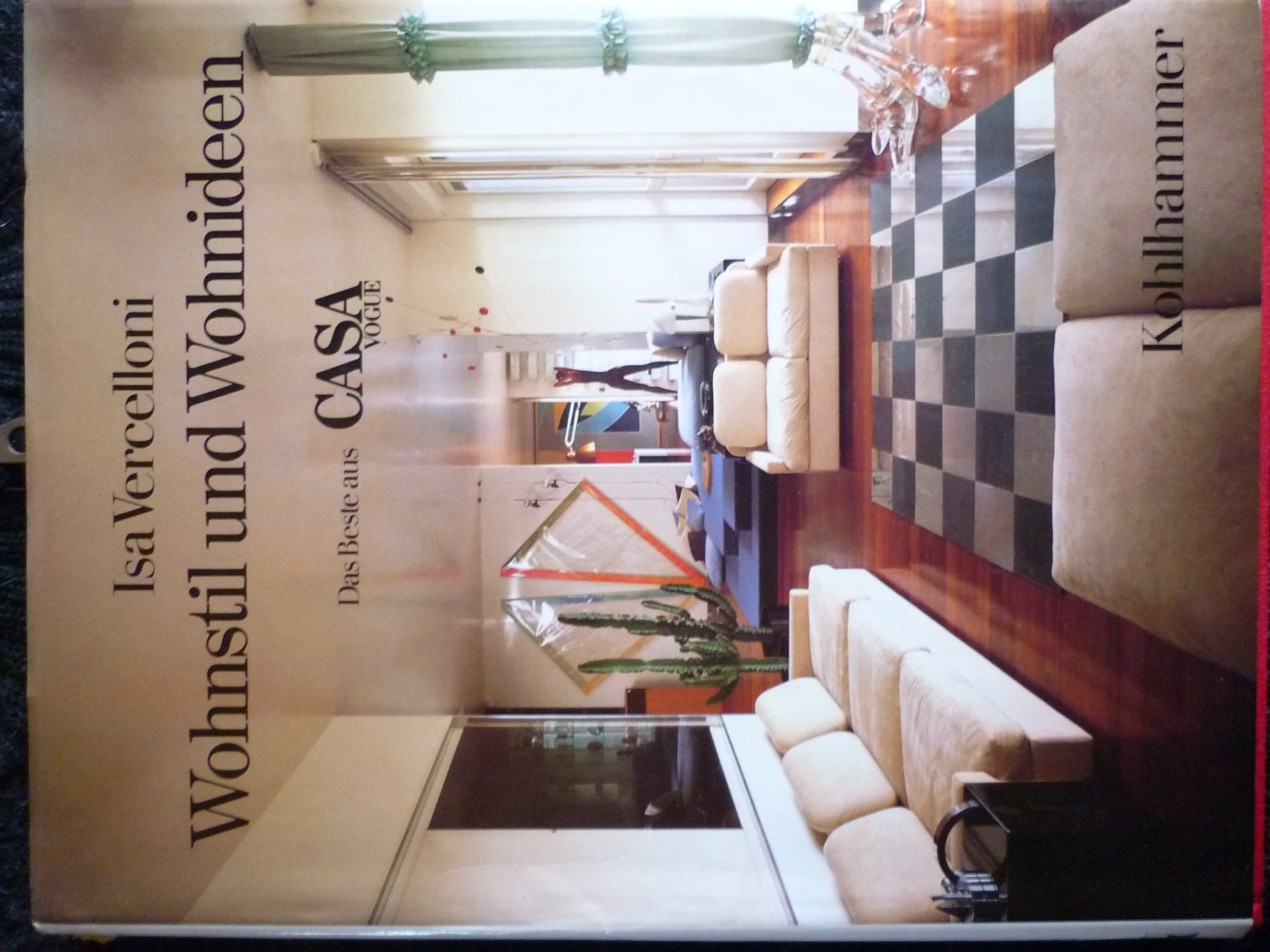 Wohnstil und Wohnideen: Das Beste aus Casa Vogue Books