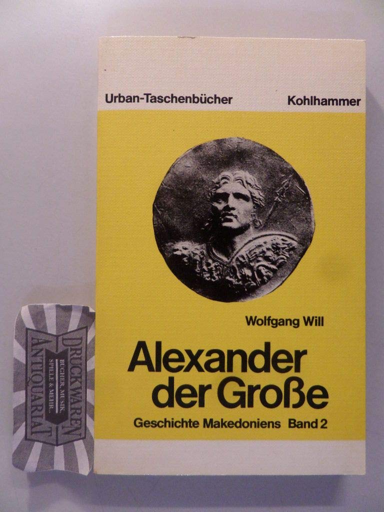 Geschichte Makedoniens / Alexander der Grosse (Urban-Taschenbücher) Politics & Society