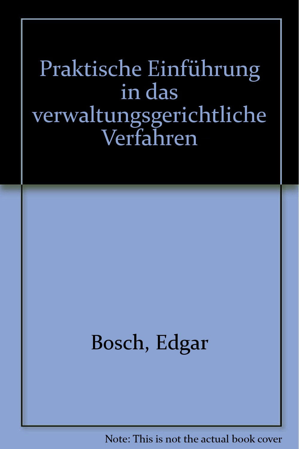 Praktische Einführung in das verwaltungsgerichtliche Verfahren (Studienbücher Rechtswissenschaft) Law