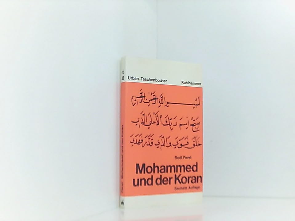 Mohammed und der Koran: Geschichte und Verkündigung des arabischen Propheten (Urban-Taschenbücher) Politics & History