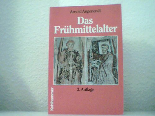 Das Frühmittelalter / Geschichte des abendländischen Christentums von der Völkerwanderung bis zum Reich Karls des Grossen: Das Frühmittelalter / Das ... Christentums von der Völkerwanderung... Politics & History
