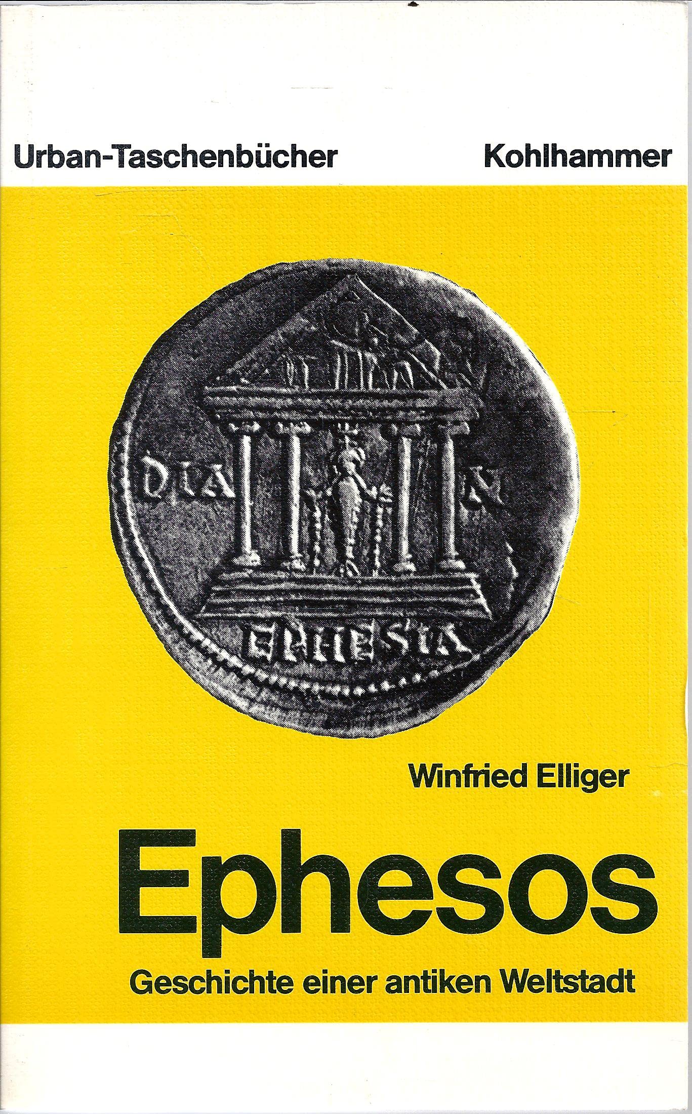 Ephesos - Geschichte einer antiken Weltstadt (Urban-Taschenbücher) Natural Sciences