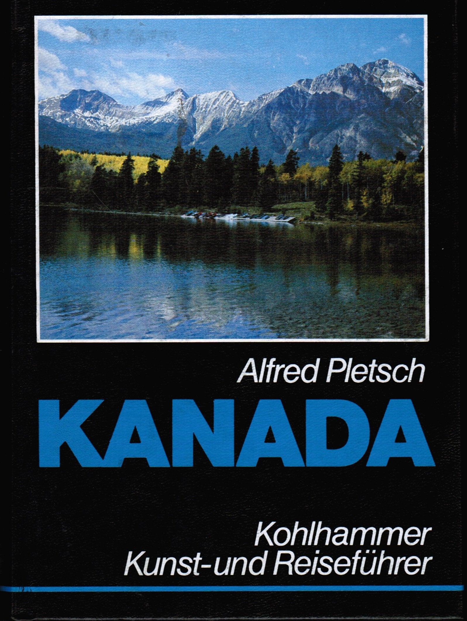 Kanada: Kunst- und Reiseführer mit Landeskunde und Exkursionsvorschlägen (Kohlhammer Kunst- und Reiseführer) Leisure, Home & Garden