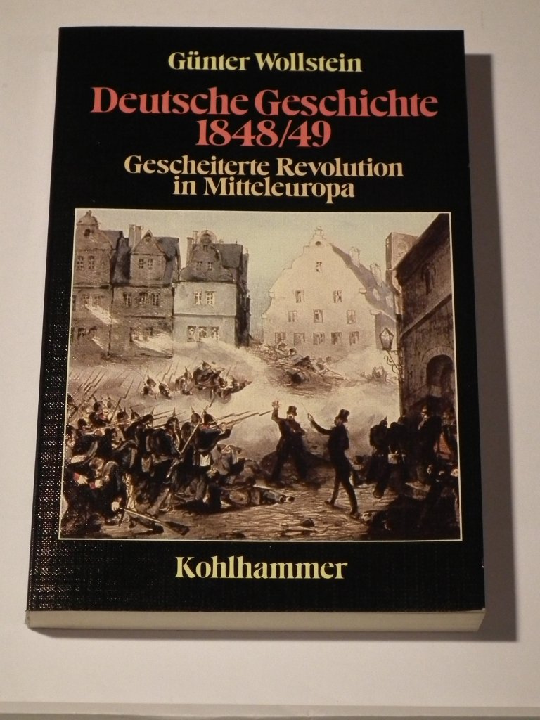 Deutsche Geschichte, 1848/49: Gescheiterte Revolution in Mitteleuropa (German Edition) book