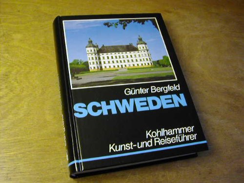 Schweden: Kunst- und Reiseführer mit Landeskunde (Kohlhammer Kunst- und Reiseführer) Travel