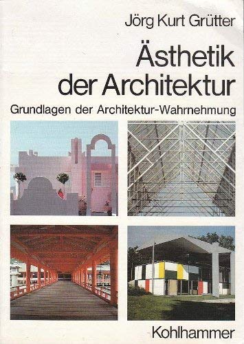 Ästhetik der Architektur: Grundlagen der Architektur-Wahrnehmung (Fachbuchreihe Architektur) Architecture