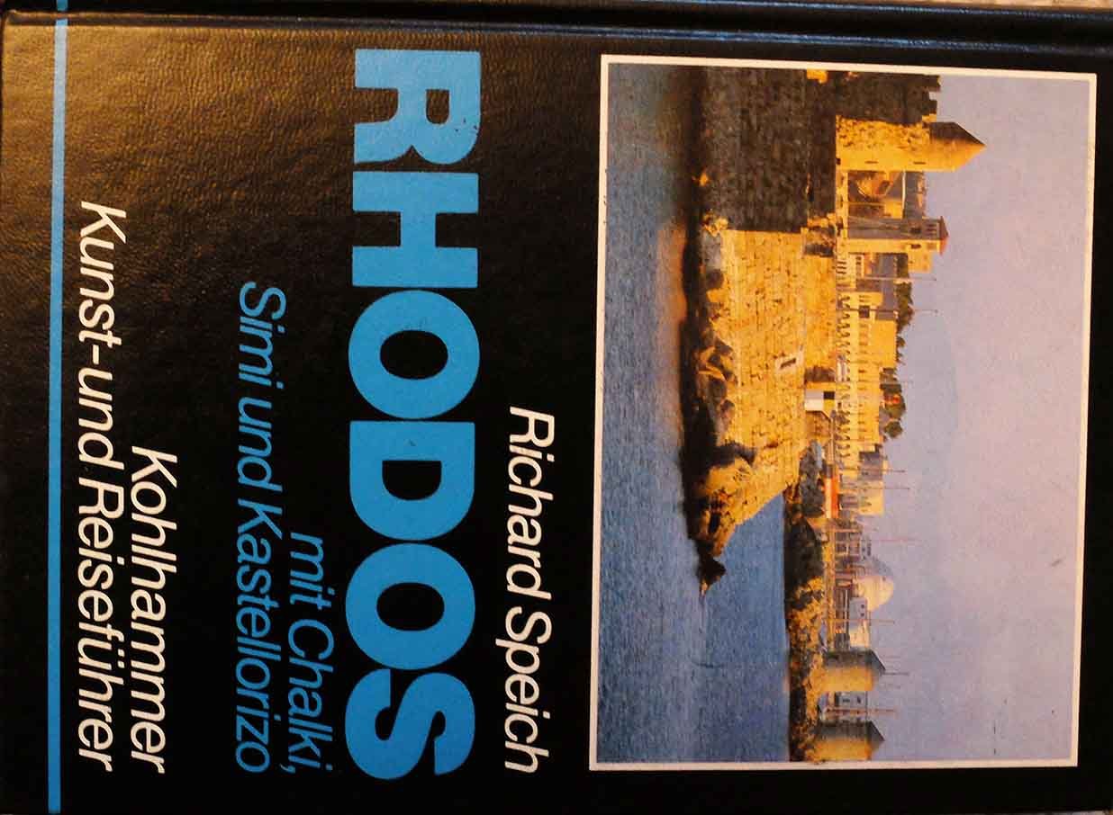Rhodos: Mit Chalki, Simi und Kastellorizo. Kunst- und Reiseführer (Kohlhammer Kunst- und Reiseführer) - Speich, Richard book