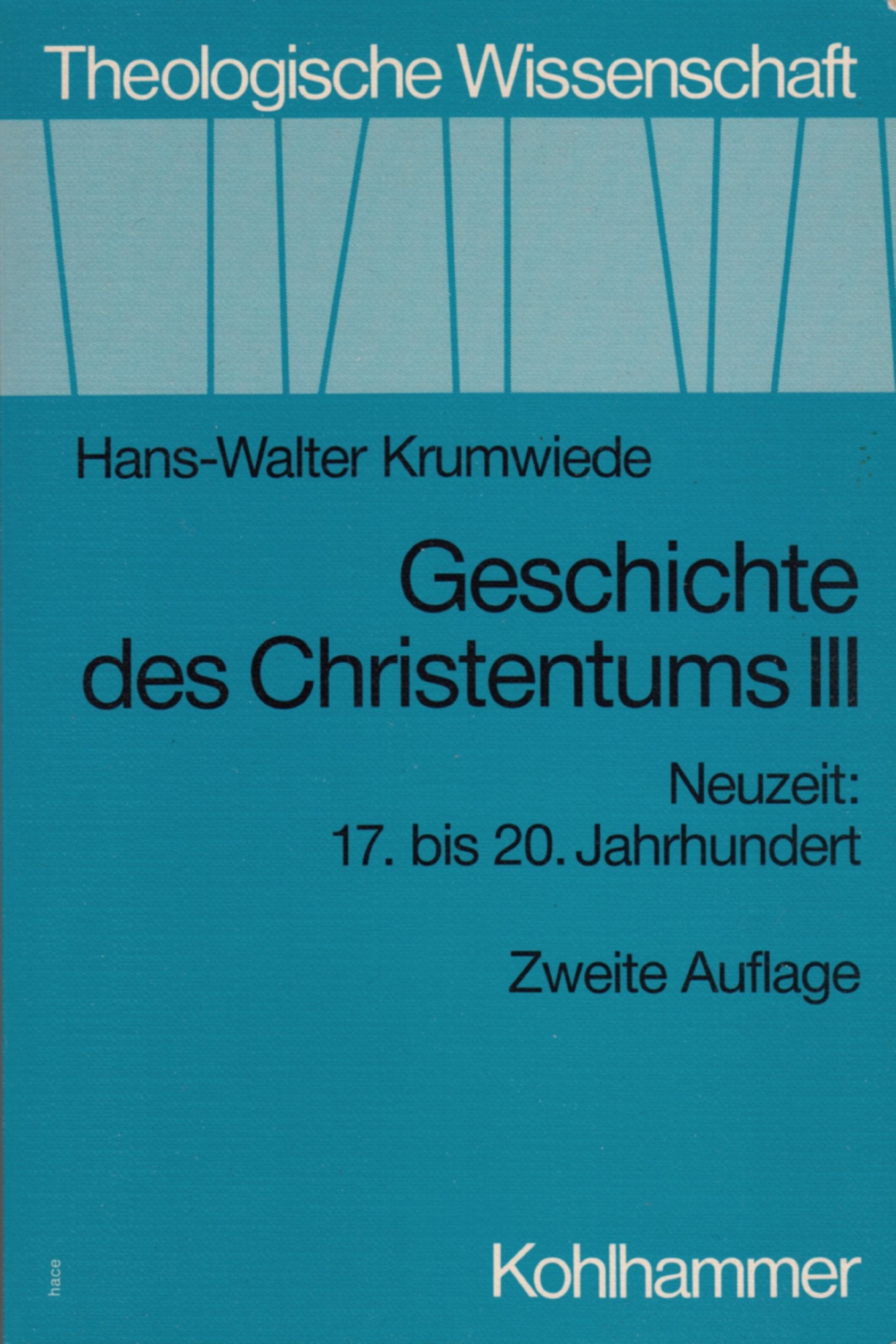 Theologische Wissenschaft, Bd.8, Geschichte des Christentums (Theologische Wissenschaft / Sammelwerk für Studium und Beruf) Religion & Esotericism