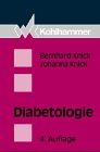 Diabetologie: Für praktische Ärzte und Kliniker Medicine