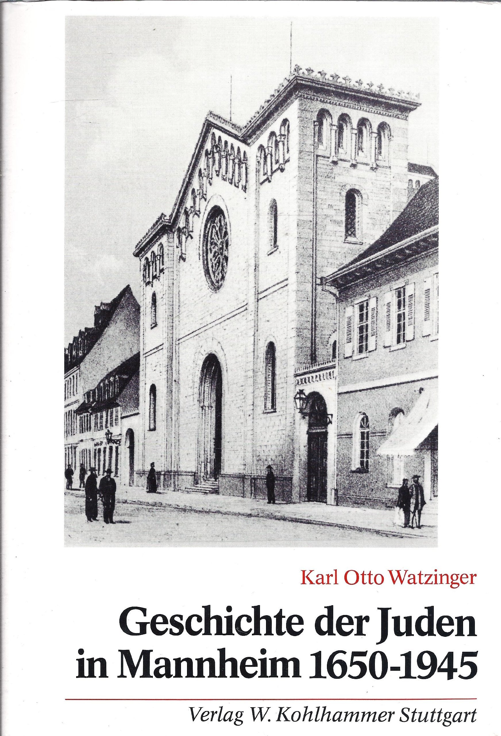 Geschichte der Juden in Mannheim 1650-1945: Mit 52 Biographien. Mit einer Übersicht über die Quellen im Stadtarchiv Mannheim zur Geschichte der Juden ... des Stadtarchivs Mannheim) Books
