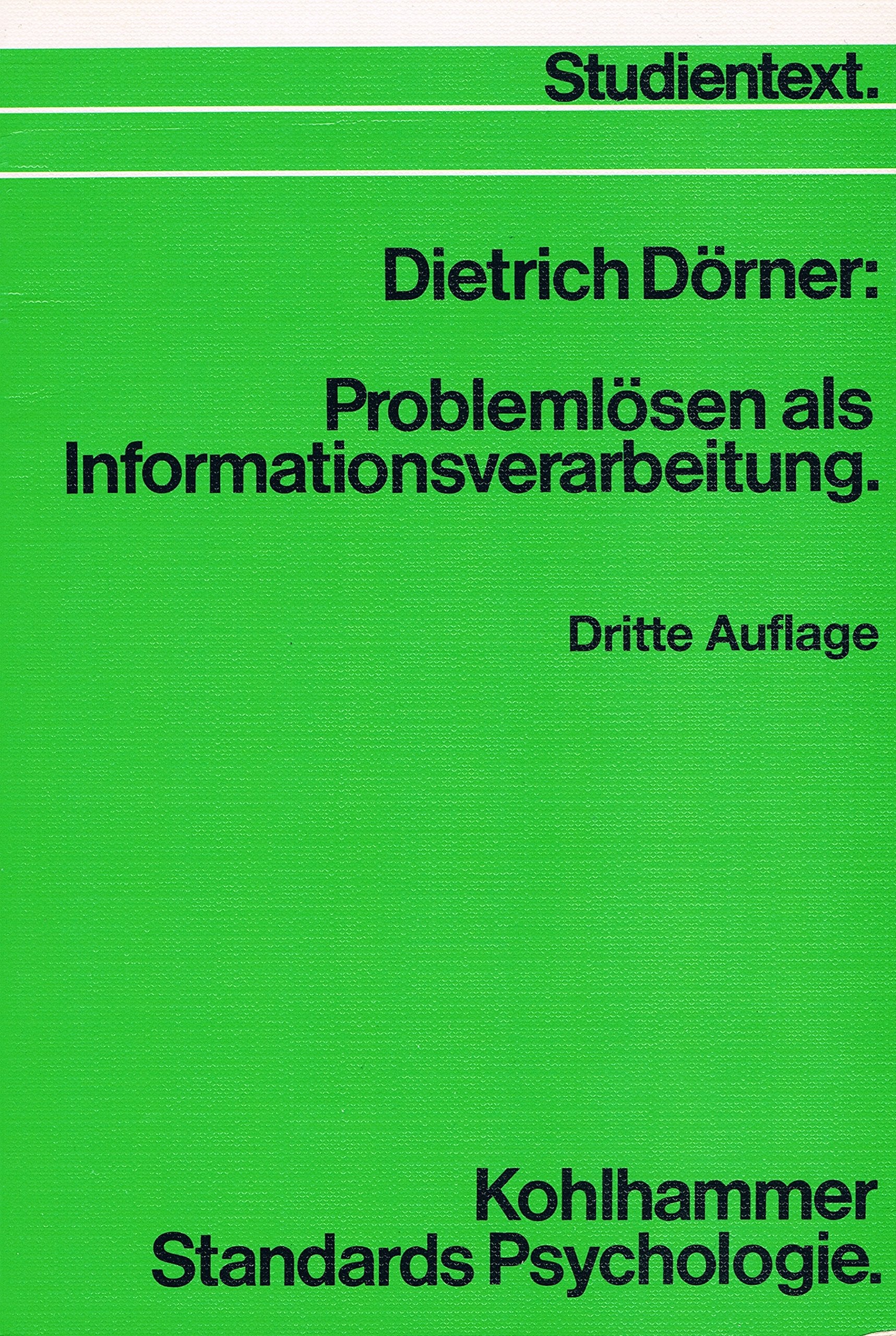 Problemlösen als Informationsverarbeitung (Kohlhammer Standards Psychologie / Studientext) Psychology