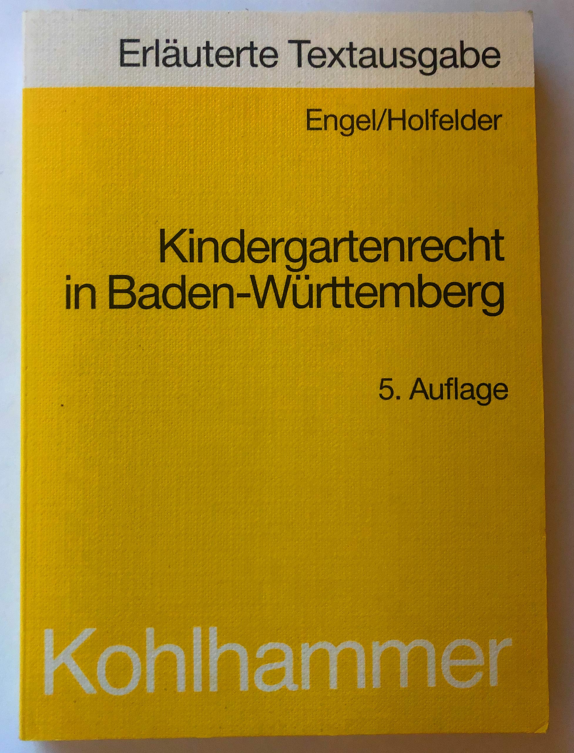 Kindergartenrecht in Baden-Württemberg: Kindergartengesetz und Kindergartenfachkräftegesetz mit den wichtigsten Nebenbestimmungen. Erläuterte Textausgabe Law