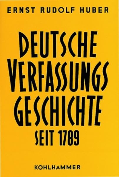 Deutsche Verfassungsgeschichte seit 1789, in 8 Bdn., Bd.2, Der Kampf um Einheit und Freiheit 1830 bis 1850 (Deutsche Verfassungsgeschichte seit 1789, 2, Band 2) Law