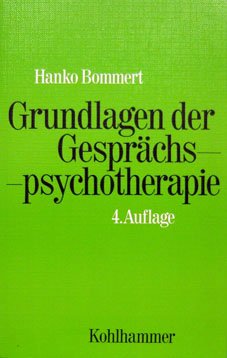 Grundlagen der Gesprächspsychotherapie: Theorie, Praxis, Forschung Psychology