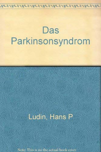 Das Parkinsonsyndrom (Psychiatrie, Neurologie, klinische Psychologie) Medicine