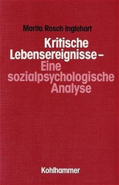 Kritische Lebensereignisse: Eine sozialpsychologische Analyse Psychology