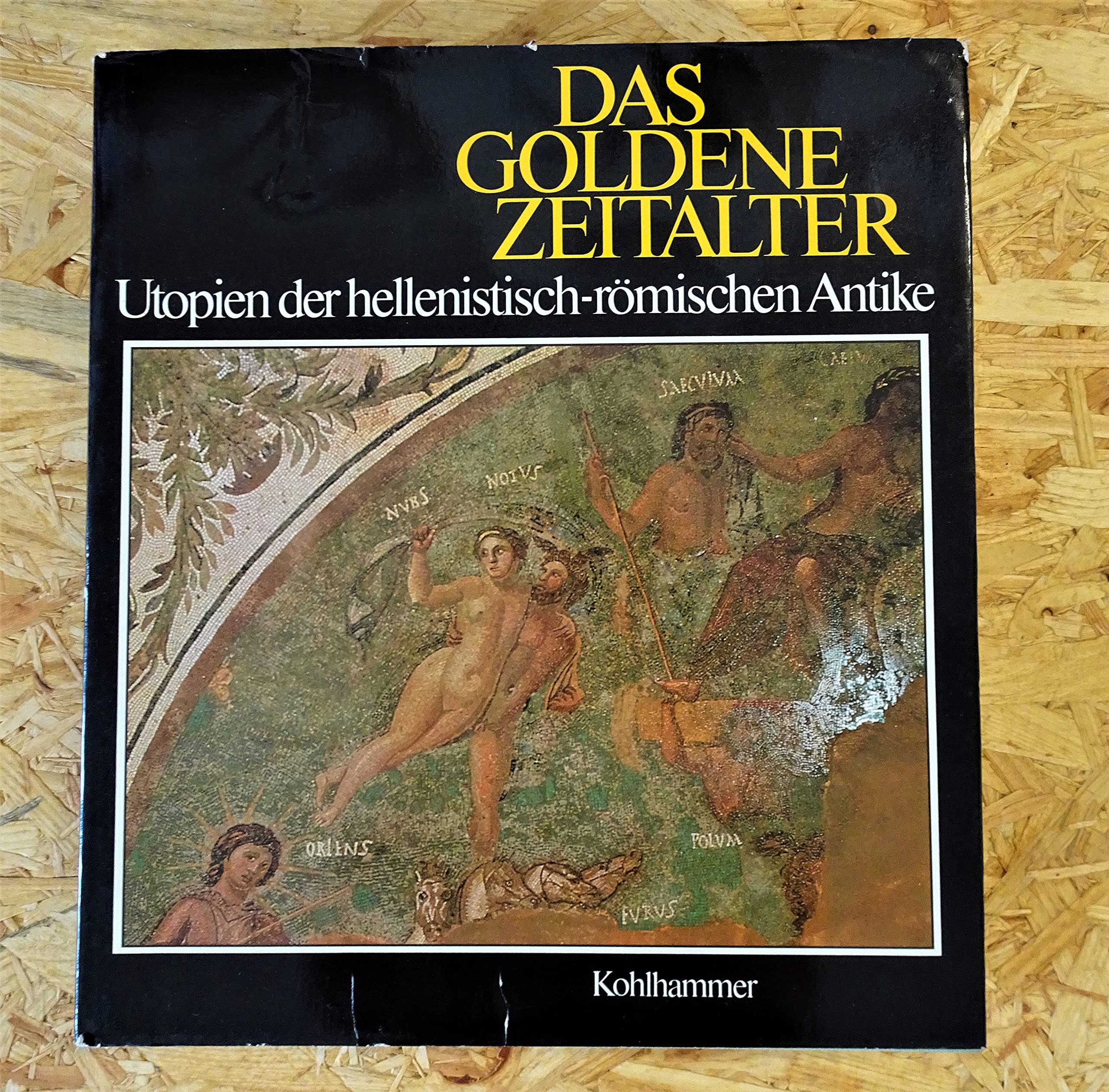 Das goldene Zeitalter: Utopien der hellenistisch-römischen Antike Philosophy