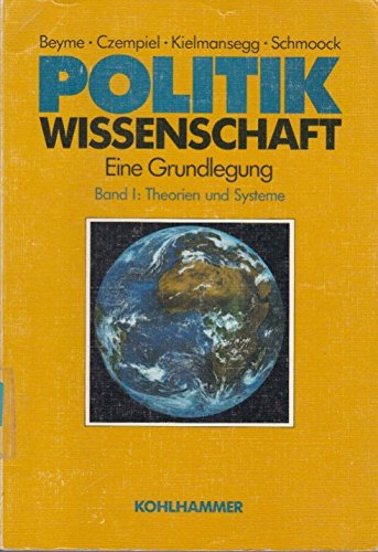 Politikwissenschaft: Eine Grundlegung / Theorien und Systeme Politics & History