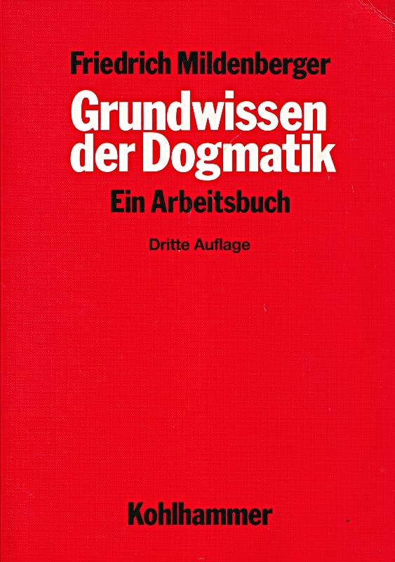 Grundwissen der Dogmatik: Ein Arbeitsbuch Religion & Esotericism