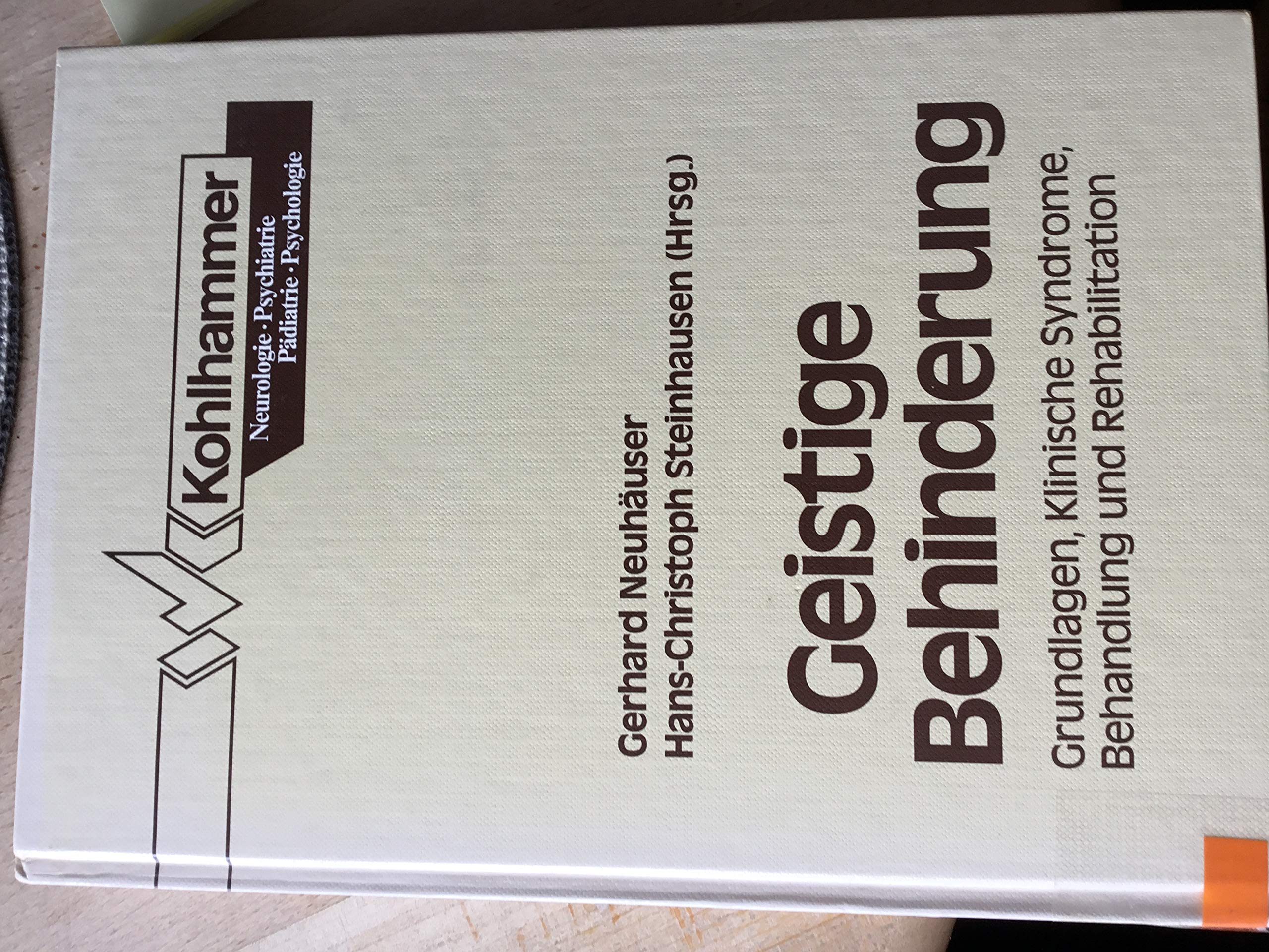 Geistige Behinderung: Grundlagen, klinische Syndrome, Behandlung und Rehabilitation Medicine