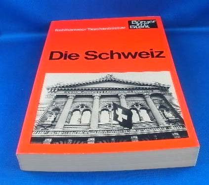 Die Schweiz (Urban-Kohlhammer Taschenbücher: Bürger im Staat) Politics & History