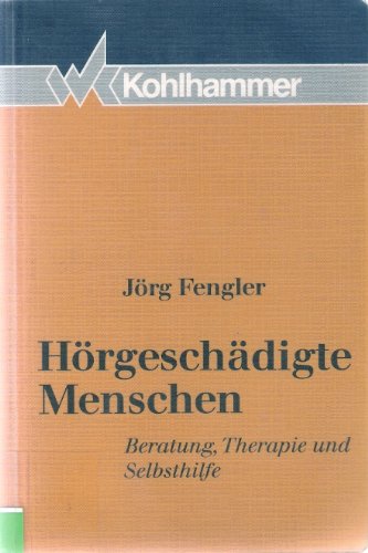 Hörgeschädigte Menschen. Beratung, Therapie und Selbsthilfe Medicine