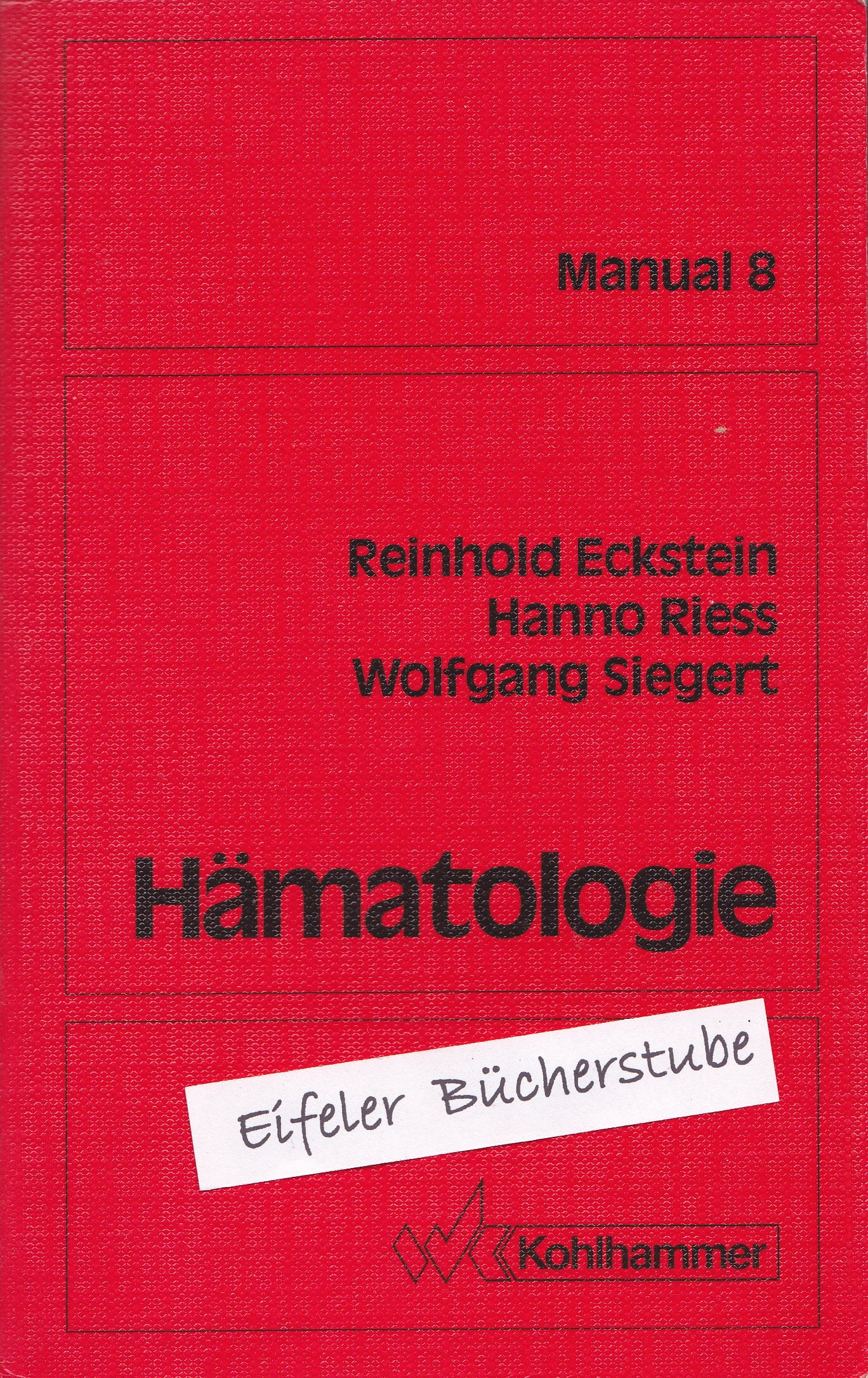 Hämatologie: Ein Leitfaden für Studierende und Ärzte (Manual) Medicine