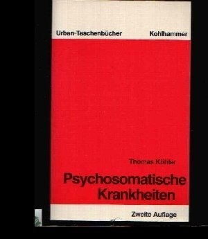 Psychosomatische Krankheiten: Eine Einführung in die Allgemeine und Spezielle Psychosomatische Medizin (Urban-Taschenbücher) Medicine