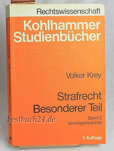 Strafrecht, Besonderer Teil. Studienbuch in systematisch induktiver Darstellung: Vermögensdelikte Books