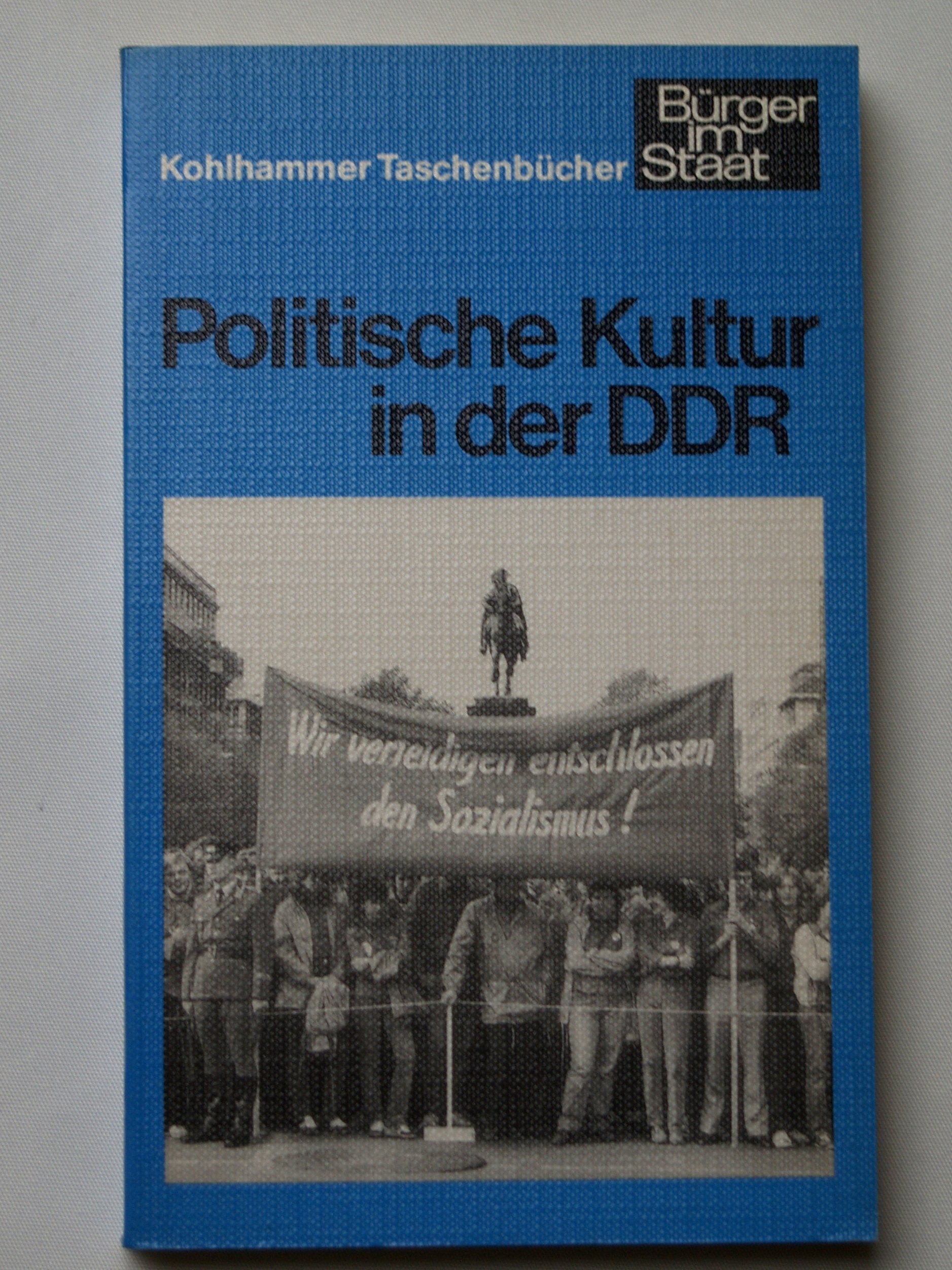Politische Kultur in der DDR (Urban-Kohlhammer Taschenbücher: Bürger im Staat) Professional & Reference Books