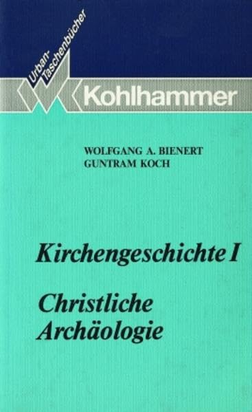 Kirchengeschichte I: Christliche Archäologie (Urban-Taschenbücher) Natural Sciences